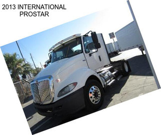 2013 INTERNATIONAL PROSTAR