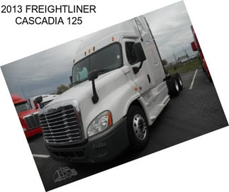 2013 FREIGHTLINER CASCADIA 125