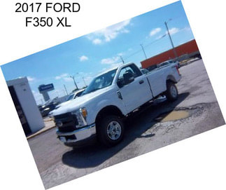 2017 FORD F350 XL