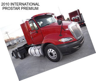 2010 INTERNATIONAL PROSTAR PREMIUM