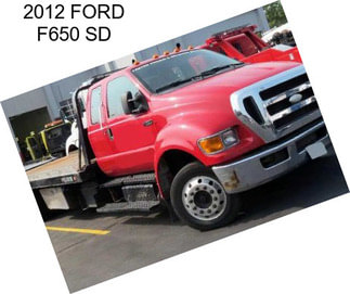 2012 FORD F650 SD