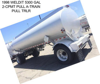 1998 WELDIT 5300 GAL 2-CPMT PULL A-TRAIN PULL TRLR