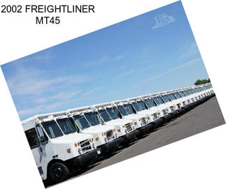 2002 FREIGHTLINER MT45