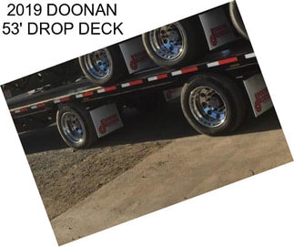 2019 DOONAN 53\' DROP DECK