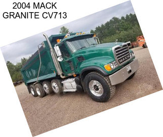 2004 MACK GRANITE CV713