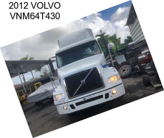 2012 VOLVO VNM64T430