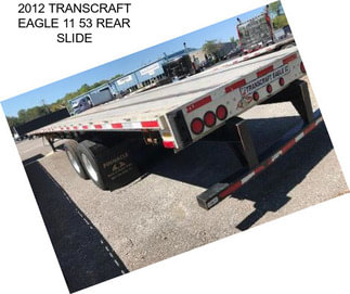 2012 TRANSCRAFT EAGLE 11 53 REAR SLIDE