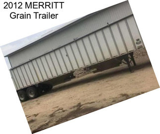 2012 MERRITT Grain Trailer
