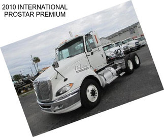 2010 INTERNATIONAL PROSTAR PREMIUM