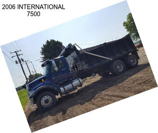 2006 INTERNATIONAL 7500