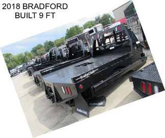 2018 BRADFORD BUILT 9 FT