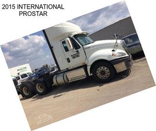 2015 INTERNATIONAL PROSTAR