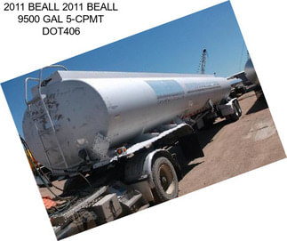 2011 BEALL 2011 BEALL 9500 GAL 5-CPMT DOT406