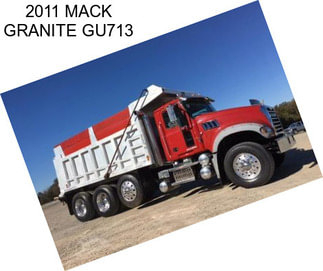 2011 MACK GRANITE GU713