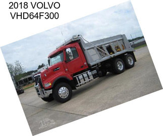 2018 VOLVO VHD64F300