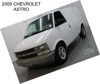 2005 CHEVROLET ASTRO