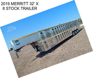 2019 MERRITT 32\' X 8 STOCK TRAILER