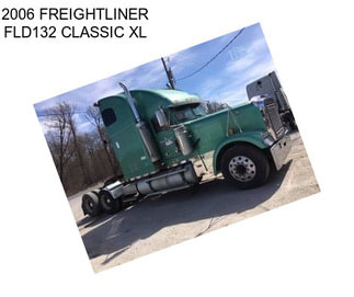 2006 FREIGHTLINER FLD132 CLASSIC XL