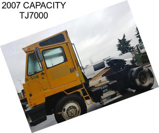 2007 CAPACITY TJ7000