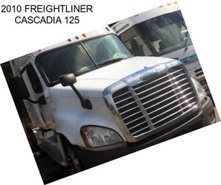 2010 FREIGHTLINER CASCADIA 125