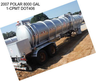 2007 POLAR 8000 GAL 1-CPMT DOT406