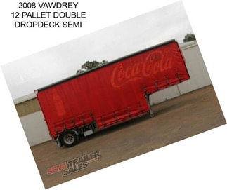 2008 VAWDREY 12 PALLET DOUBLE DROPDECK SEMI