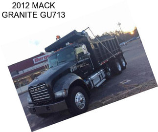 2012 MACK GRANITE GU713