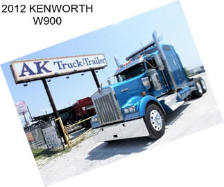 2012 KENWORTH W900