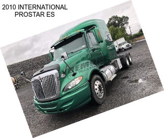 2010 INTERNATIONAL PROSTAR ES