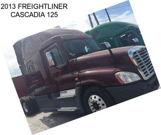 2013 FREIGHTLINER CASCADIA 125