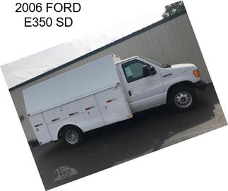 2006 FORD E350 SD