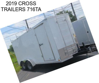 2019 CROSS TRAILERS 716TA