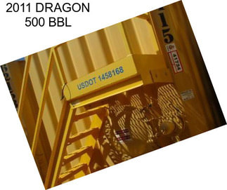 2011 DRAGON 500 BBL