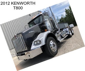 2012 KENWORTH T800