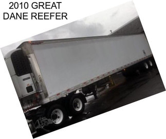 2010 GREAT DANE REEFER