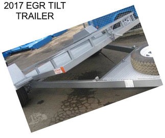 2017 EGR TILT TRAILER