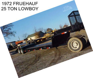 1972 FRUEHAUF 25 TON LOWBOY