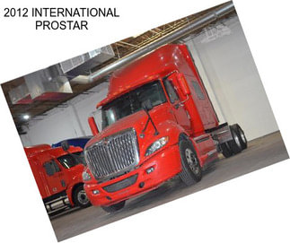 2012 INTERNATIONAL PROSTAR