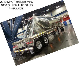 2019 MAC TRAILER MFG 1050 SUPER LITE SAND PNEUMATIC