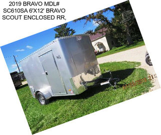 2019 BRAVO MDL# SC610SA 6\'X12\' BRAVO SCOUT ENCLOSED RR,