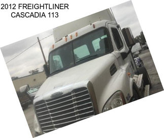 2012 FREIGHTLINER CASCADIA 113