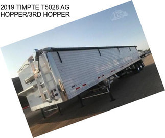 2019 TIMPTE T5028 AG HOPPER/3RD HOPPER