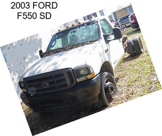 2003 FORD F550 SD