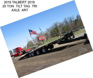 2019 TALBERT 2019  25 TON  TILT TAG  TRI AXLE  ART