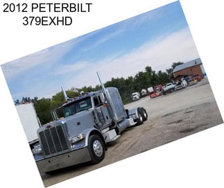 2012 PETERBILT 379EXHD