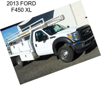 2013 FORD F450 XL