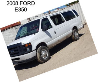 2008 FORD E350