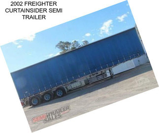 2002 FREIGHTER CURTAINSIDER SEMI TRAILER