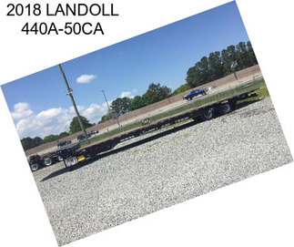 2018 LANDOLL 440A-50CA