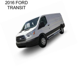 2016 FORD TRANSIT